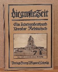 Rehtwisch, Theodor  Die groe Zeit (Ein Jahrhundertbuch 1813-1913) 