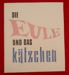 Manhoff, Wilton; Hellmuth (Regie) Matiasek und Christian (bs.) Wlffer  Programm / Programmheft Die Eule und das Ktzchen / The Owl and the Pussycat. Komdie (hs. 21.9.66 - 12.11.66) 