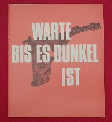 Knott, Frederik; Harry (Regie) Meyen und Wolfgang (bs.) Menge  Programm / Programmheft "Warte bis es dunkel ist / Wait until Dark) (hs. 18.1. - 12.4.67) 