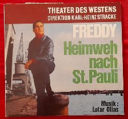 Stracke, Karl-Heinz (Direktion) und Lothar (Musik) Olias  Programm / Programmheft "FREDDY. Heimweh nach St. Pauli" (Das groe deutsche Musical in 9 Bildern. Liedertexte Max Colpet, Fritz Grasshoff, Walter Rothenburg, Kurt Schwabach, Karl Vibach) 