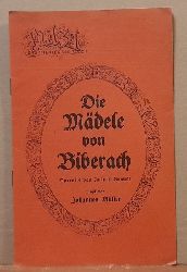 Mller, Johannes (Musik) und Julius Brandt  Programmheft "Die Mdele von Biberach" (Operette in 3 Akten) 