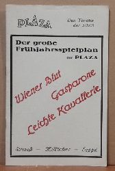 diverse  Programmheft "Der groe Frhjahrsspielplan der Plaza im Zeichen der Meisterkomponisten" (Johann Strauss (Wiener Blut), Carl Millcker (Gasparone), Franz v. Suppe (Leichte Kavallerie) 