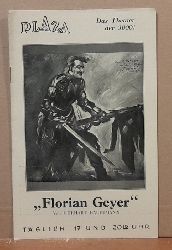 Hauptmann, Gerhart und Gerhart (Inszenierung) Scherler  Programmheft "Florian Geyer" (Die Tragdie des Bauernkrieges in 5 Akten und einem Vorspiel (6 Bilder) 