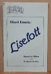 Knneke, Eduard (Musik) und Richard Keler  Programmheft "Liselott" (Operette in 6 Bildern) 