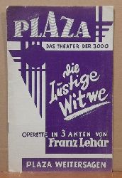 Lehar, Franz; Otto (Inszenierung) Henning und Josef (Musik) Horbert  Programmheft "Die lustige Witwe" (Operette in 3 Akten) 