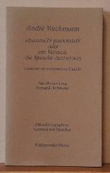 Weckmann, Andre  elsassischi grammatik oder ein Versuch, die Sprache auszuloten (Gedichte im elsssischen Dialekt. Nachbemerkung: Fernand Hoffmann) 