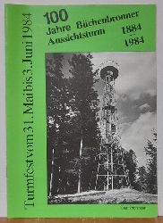   100 Jahre Bchenbronner Aussichsturm 1884-1984 (Turmfest v. 31.5. bis 3.6.1984) 