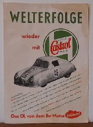 Castrol  Werbeblatt "Welterfolge wieder mit Castrol Motor Oil" (Erwhnt werden Porsche in Le Mans; 250ccm Guzzi (Thorn-Prikker), Kraus-Huser und Mller-Huber auf BMW; Ubbiali auf Mondial und Duke auf Norton; Umseitig Daten zur internationalen 6-Tage-Fahrt 1951 in Varese (Italien) mit den Medaillengewinnern) 