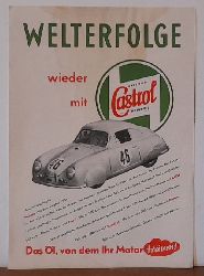 Castrol  Werbeblatt "Welterfolge wieder mit Castrol Motor Oil" (Erwhnt werden Porsche in Le Mans; 250ccm Guzzi (Thorn-Prikker), Kraus-Huser und Mller-Huber auf BMW; Ubbiali auf Mondial und Duke auf Norton; Umseitig Daten zur internationalen 6-Tage-Fahrt 1951 in Varese (Italien) mit den Medaillengewinnern) 