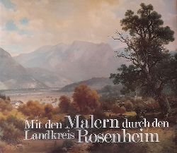 Aigner, Fritz  Mit den Malern durch den Landkreis Rosenheim 