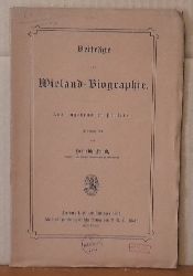 Funck, Heinrich  Beitrge zur Wieland-Biographie (Aus ungedruckten Papieren) 