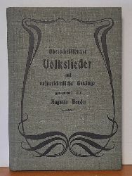 Bender, Augusta  Oberschefflenzer Volkslieder und volkstmliche Gesnge (Niederschrift der Weisen von Dr. J. Pommer) 