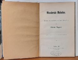 Tappert, Wilhelm  Wandernde Melodien (Eine musikalische Studie) 