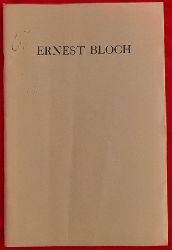 Bloch, Ernest  Biography and Comment 