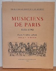 De Brossard, Yolande  Musiciens de Paris 1535-1792 (Actes d`Etat Civil d`apres Le Fichier Laborde de la Bibliotheque Nationale) 