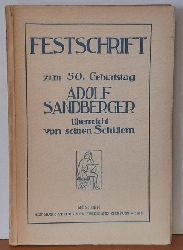 diverse  Festschrift zum 50. Geburtstag Adolf Sandberger berreicht von seinen Schlern 