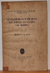 Pietzsch, Gerhard  Die Klassifikation der Musik von Boetius bis Vgolino von Orvieto 