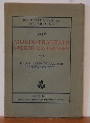 Vivell, P. Coelestin.  Vom Musik-Traktate Gregors des Grossen (Eine Untersuchung ber Gregors Autorschaft und ber den Inhalt der Schrift. Mit Druckerlaubnis der kirchlichen Obern) 