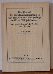 Bomm, Urbanus  Der Wechsel der Modalittsbestimmung in der Tradition der Messgesnge im IX. bis XIII. Jahrhundert und sein Einfluss auf die Tradition ihrer Melodien 