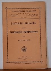 Vossler, Karl  Poetische Theorien in der Italienischen Frhrenaissance 