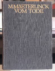 Maeterlinck, Maurice  Vom Tode (Deutsch von Friedrich von Oppeln-Bronikowski) 