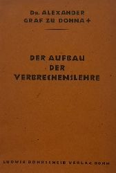 Graf zu Dohna, Alexander  Der Aufbau der Verbrechenslehre 