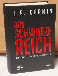 Carmin, E.R.  Das schwarze Reich (Geheimgesellschaften. Templerorden, Thule-Gesellschaft, Das Dritte Reich, CIA) 