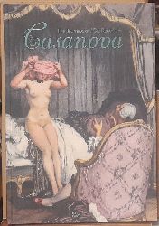 Casanova  The journeys of Casanova / Die Reisen des Casanova. From/ aus der Histoire de ma vie von Giacomo Casanova 