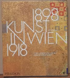 Vergo, Peter  Kunst in Wien 1898-1918 - Klimt, Kokoschka, Schiele und ihre Zeitgenossen 