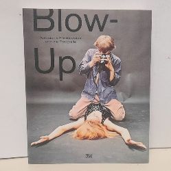 Moser, Walter (Hg.)  Blow-Up (Antonionis Filmklassiker und die Fotografie. Ausstellungskatalog)) 