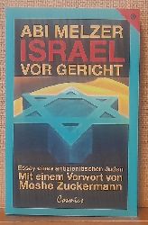 Melzer, Abi  Israel vor Gericht (Essay eines antizionistischen Juden. Mit einem Vorwort v. Moshe Zuckermann) 