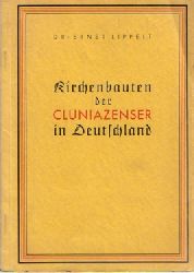 Lippelt, Ernst Dr.,  Kirchenbauten der Cluniazenser in Deutschland, 
