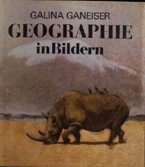 Ganeiser Galina:  Geographie in Bildern 