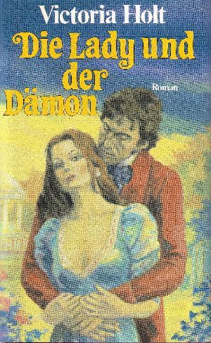 Holt, Victoria:  Die Lady und der Dämon 