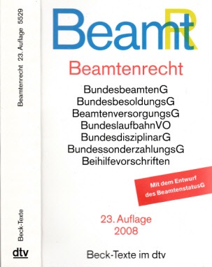 Battis, Ulrich;  Beamtenrecht - Textausgabe mit Sachregister und einer Einführung - Stand: 1.Mai 2008 