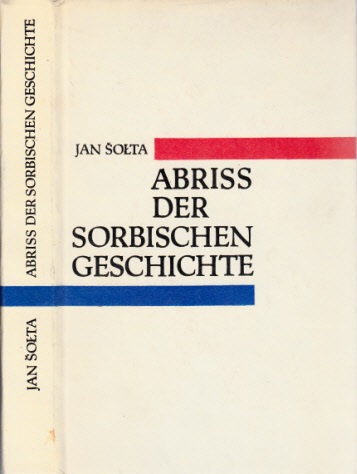 Solta, Jan;  Abriß der sorbischen Geschichte 