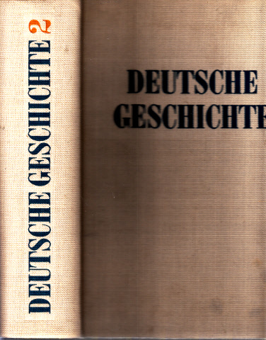 Gloger, B. und G. Kurth;  Deutsche Geschichte in drei Bänden - Band 2: von 1789 bis 1917 Mit 15 ein- und mehrfarbigen Karten, 8 Farbbildern, 32 einfarbigen Abbildungen auf Kunstdrucktafeln und 166 Textabbildungen 