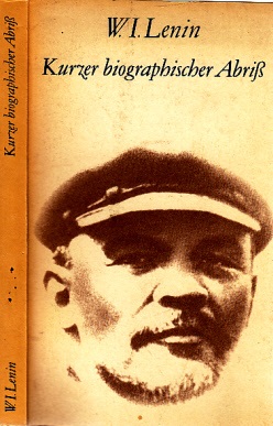 Lenin, W. I.;  Kurzer biographischer Abriß 