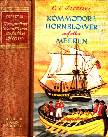 Forester, C.S.;  Kommodore Hornblower auf allen Meeren Mit 9 Zeichnungen von Kurt Wendlandt 
