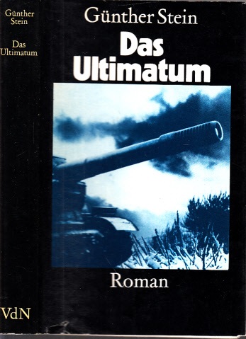 Stein, Günther;  Das Ultimatum 