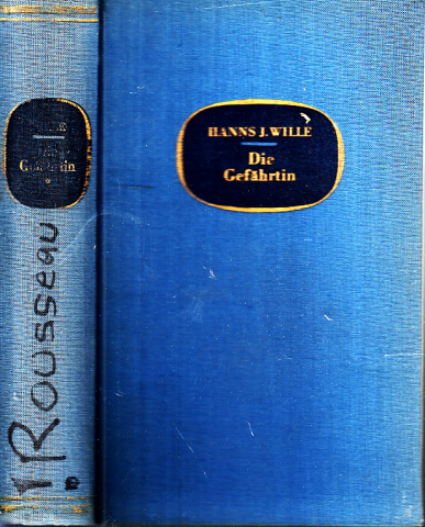 Wille, Hanns Julius;  Die Gefährtin - Das Leben der Therese Levasseur mit Jean Jaques Rousseau 