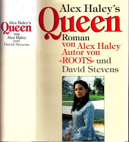 Haleys, Alex und David Stevens;  Queen Aus dem Amerikanischen übersetzt von Bernhard Robben 