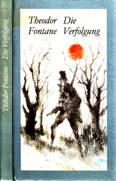 Fontane, Theodor;  Die Verfolgung - Eine Auswahl Illustrationen von Peter Nagengast - Herausgegehen von Gotthard Erler 