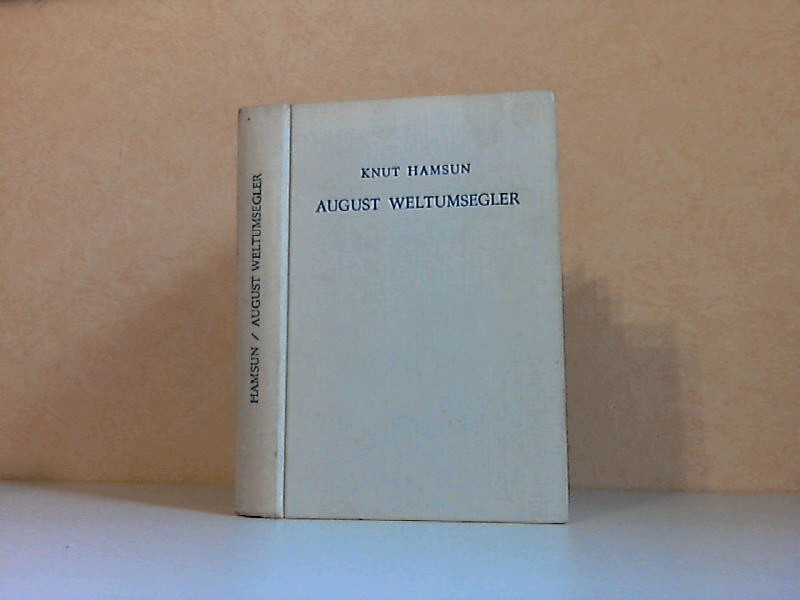 Hamsun, Knut;  August Weltumsegler 