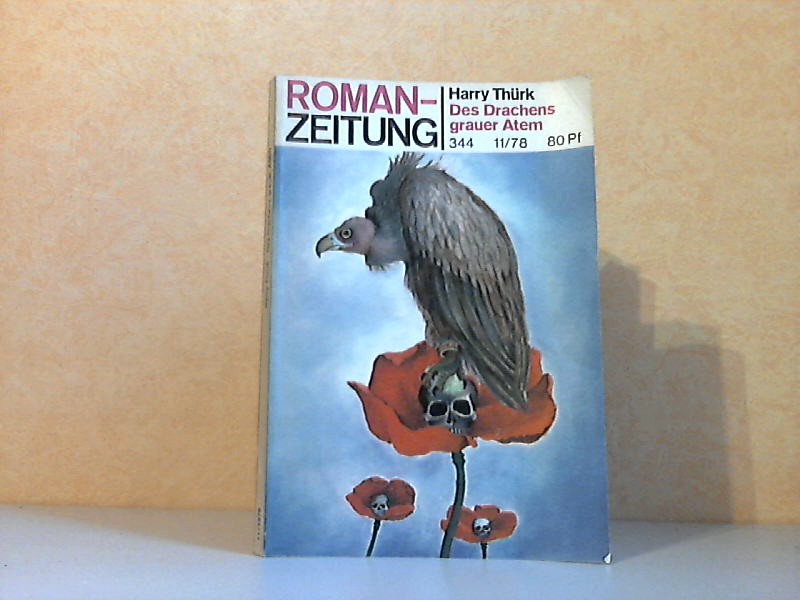 Thürk, Harry;  Des Drachens grauer Atem - Roman-Zeitung Nr. 344 