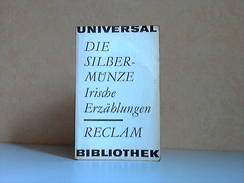 Brandstädter, Otto;  Die Silbermünze - Irische Erzählungen Reclams Universal-Bibliothek Band 331 