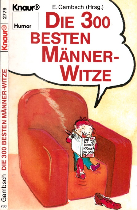 Gambsch, E.;  Die 300 besten Männer-Witze Mit Karikaturen von Dietmar Grosse 