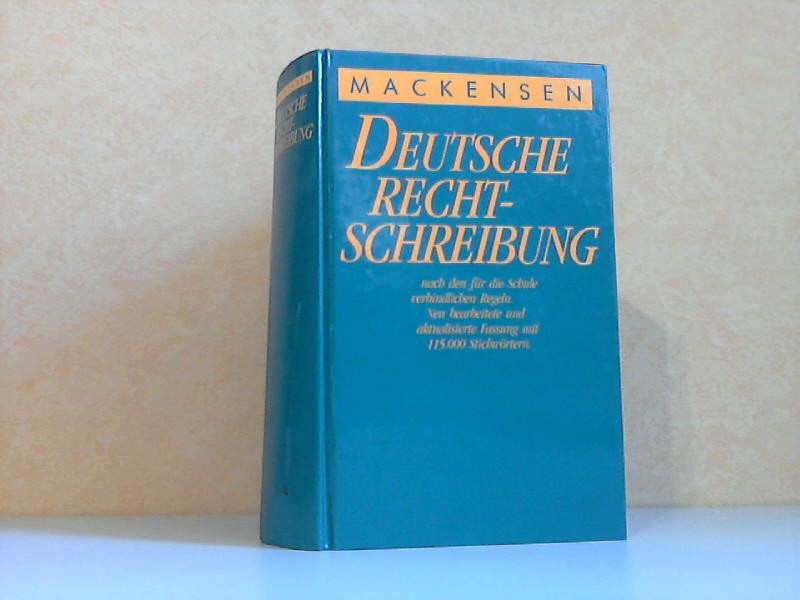 Mackensen, Lutz;  Deutsche Rechtschreibung nach den für die Schule verbindlichen Regeln 