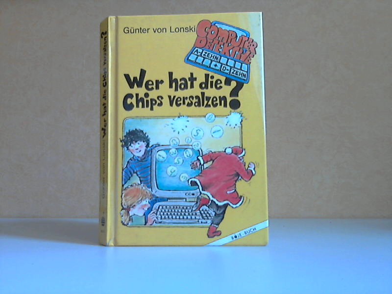 von Lonski, Günter;  Wer hat die Chip versalzen? 