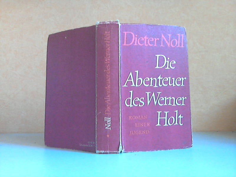 Noll, Dieter;  Die Abenteuer des Werner Holt - Roman einer Jugend 